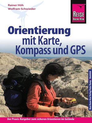 cover image of Reise Know-How Orientierung mit Karte, Kompass und GPS Der Praxis-Ratgeber für sicheres Orientieren im Gelände (Sachbuch)